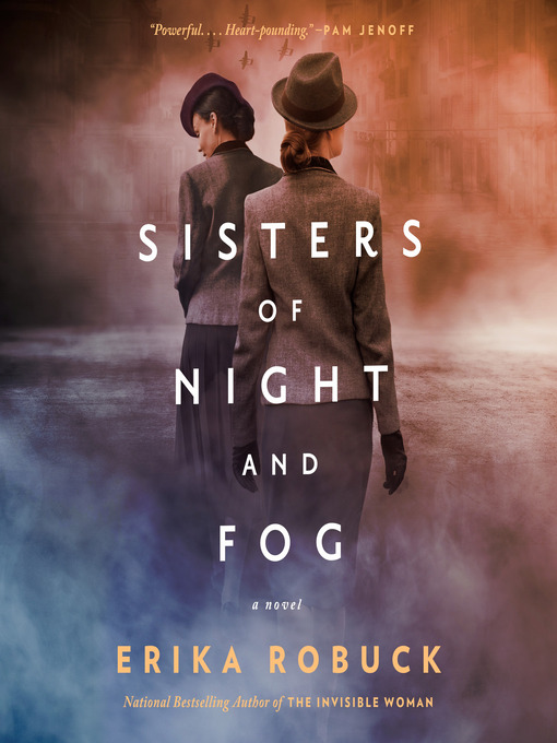 Title details for Sisters of Night and Fog by Erika Robuck - Available